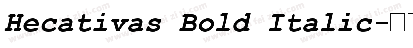 Hecativas Bold Italic字体转换